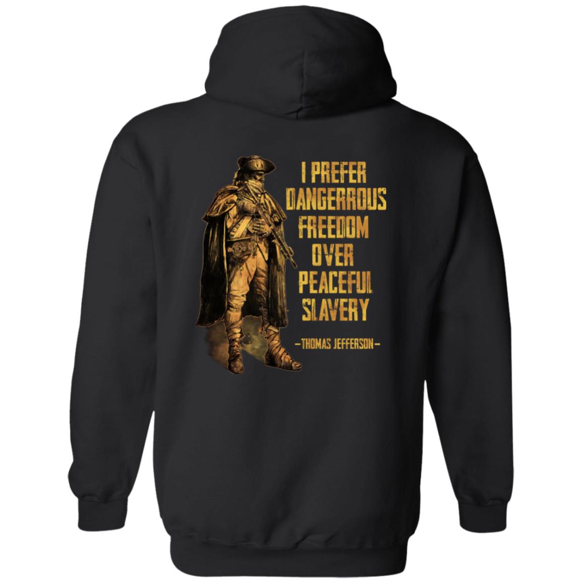I Prefer Dangerous Freedom Over Peaceful Slavery Shirt