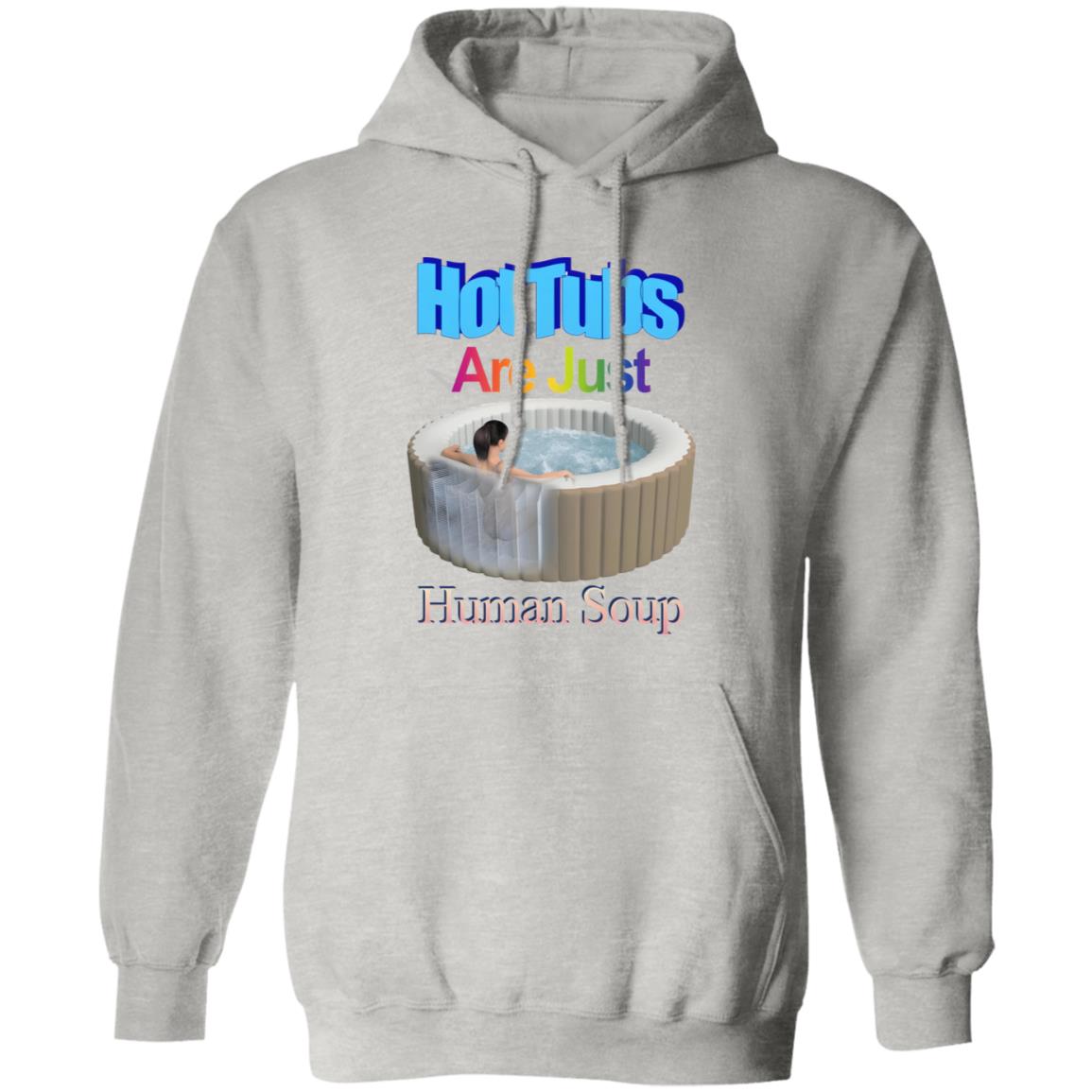 Hot Tubs Are Just Human Soup Shirt