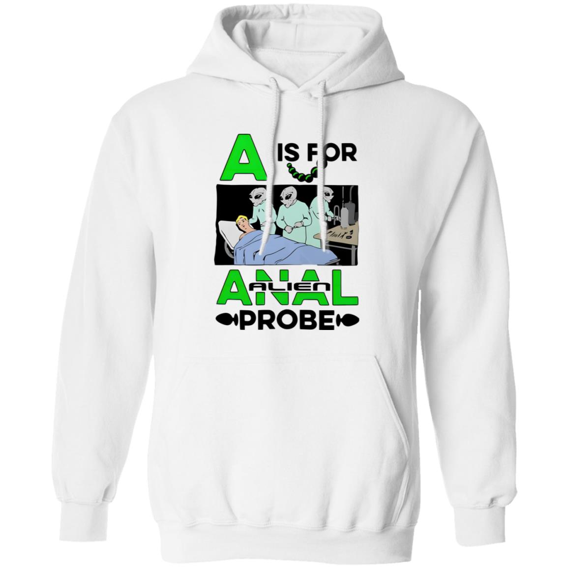 A Is For Anal Alien Probe Shirt
