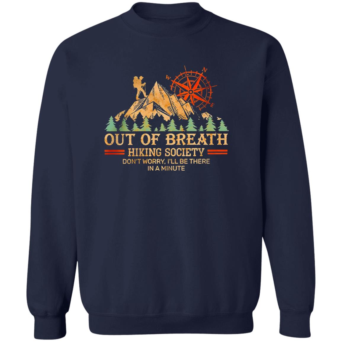 Out Of Breath Hiking Society Don’t Worry I’ll Be There In A Minute Shirt