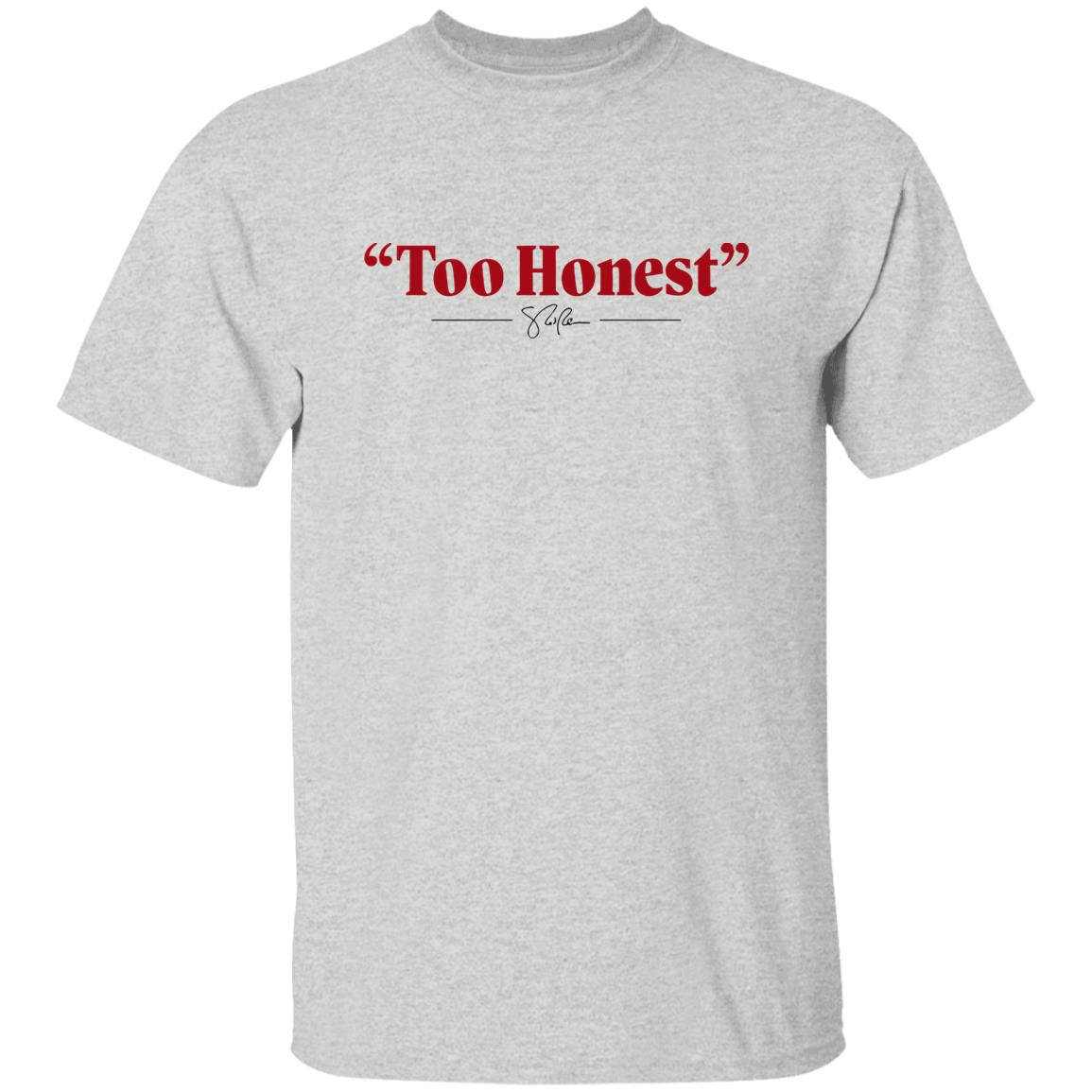 Too Honest Shirt