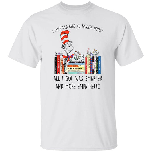 Dr Seuss I Survived Reading Banned Books All I Got Was Smarter Shirt