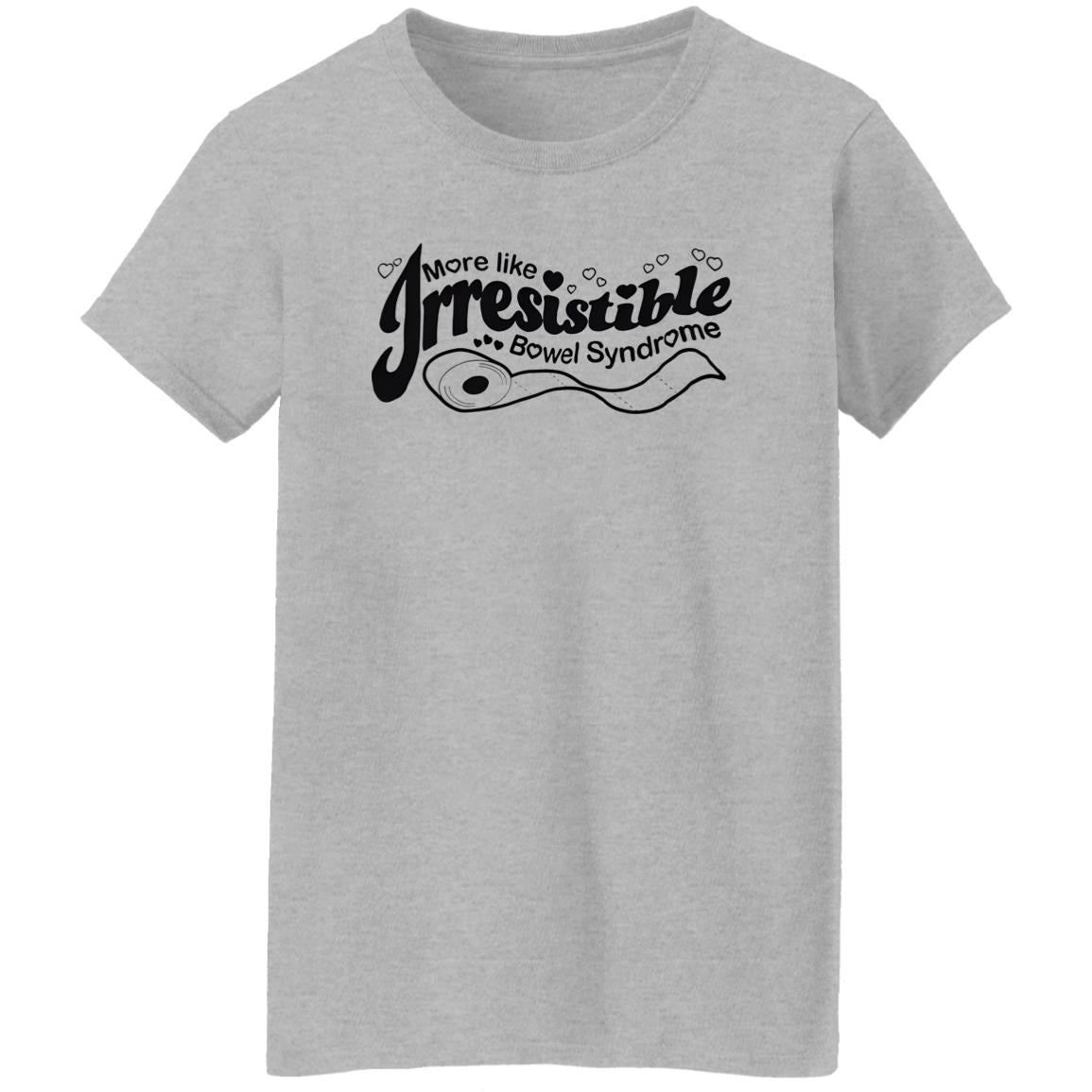 More Like Irresistible Bowel Syndrome Shirt