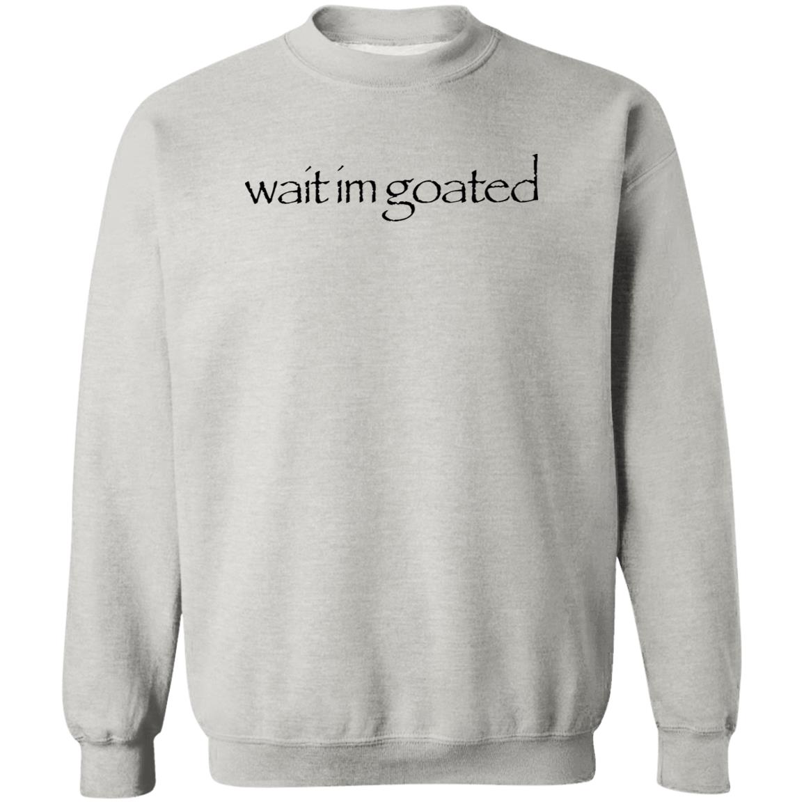 Streetdank Wait Im Goated Shirt