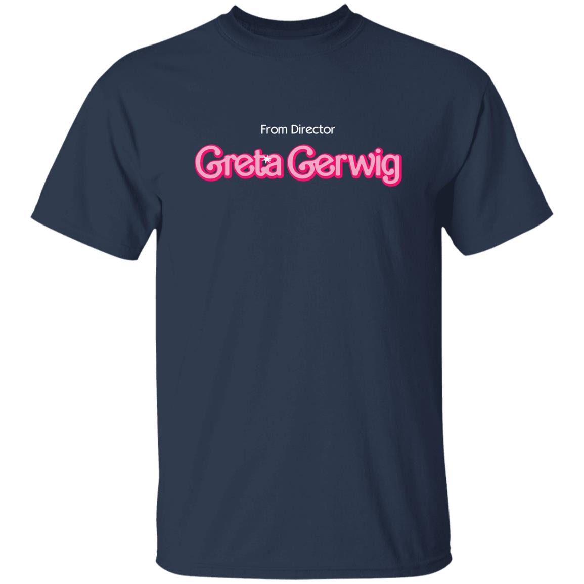 From Director Greta Gerwig Shirt