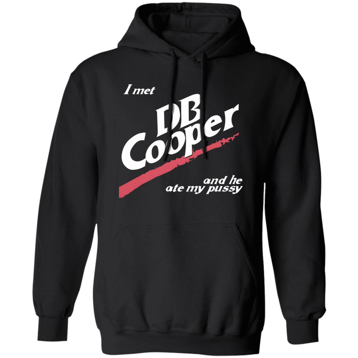 I Met DB Cooper And He Ate My Pussy Shirt