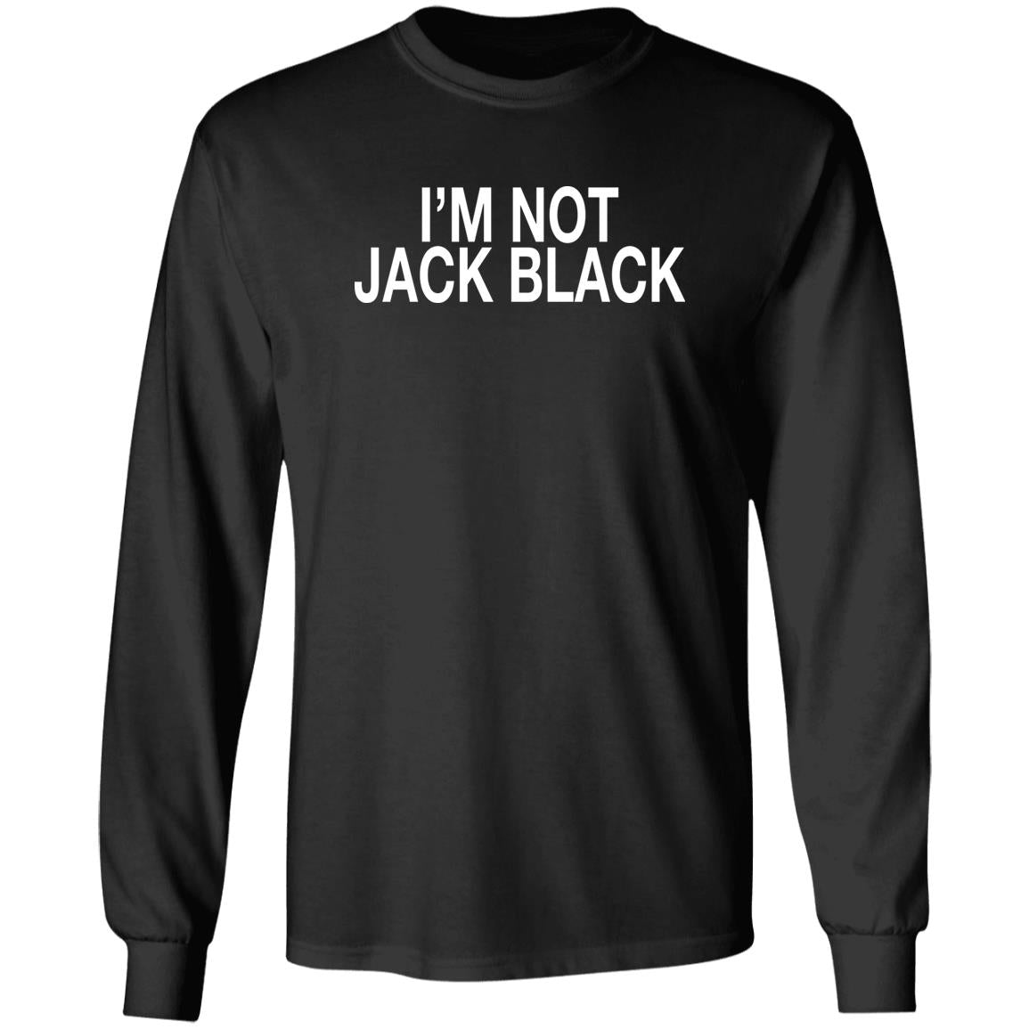 I’m Not Jack Black Shirt