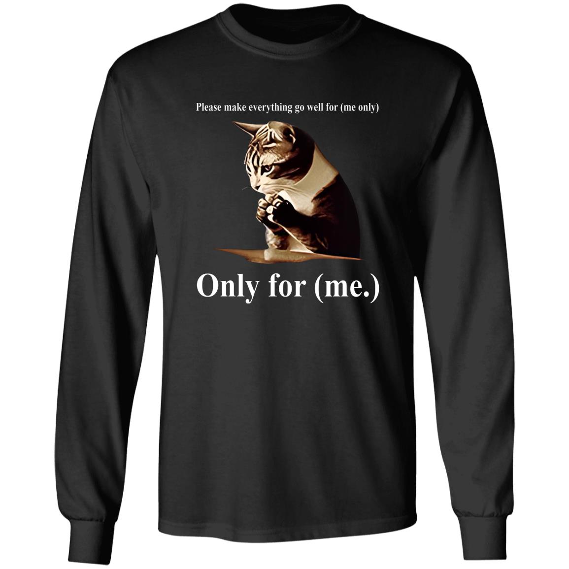 Cat Please Make Everything Go Well For Me Only Shirt