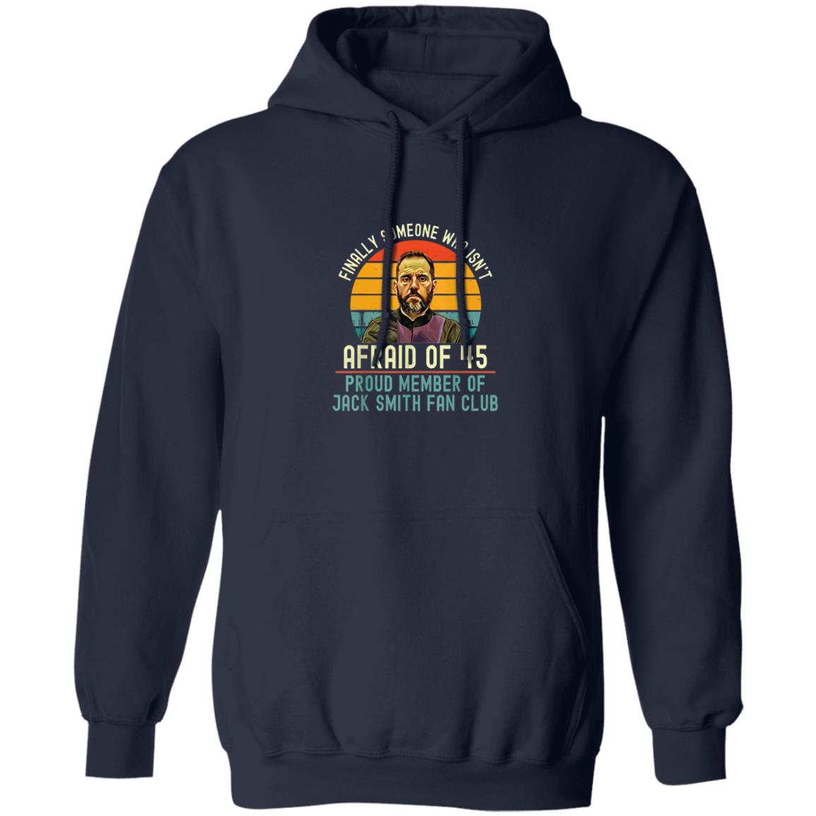 Jack Smith Fan Club - Finally Someone Who Isn’t Afraid Of 45 Shirt