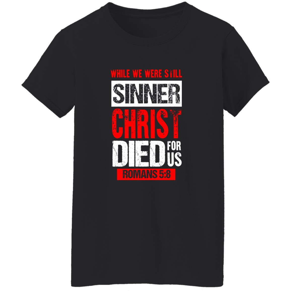 While We Were Still Sinners Christ Died For Us Shirt