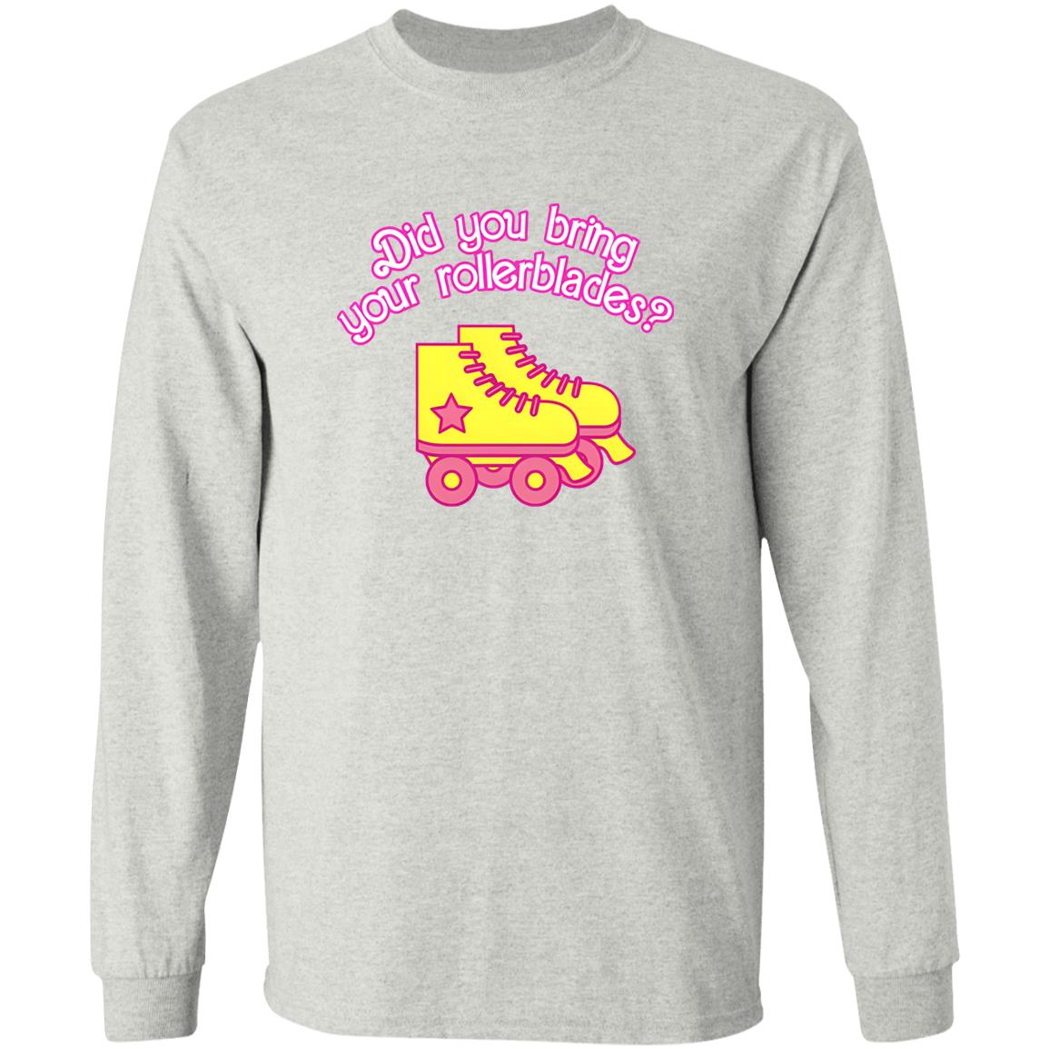 Did You Bring Your Rollerblades Shirt