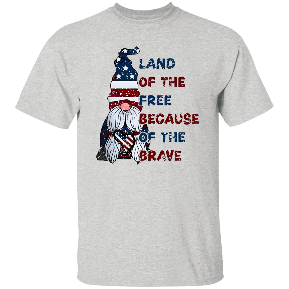 Land Of The Free Because Of The Brave Shirt