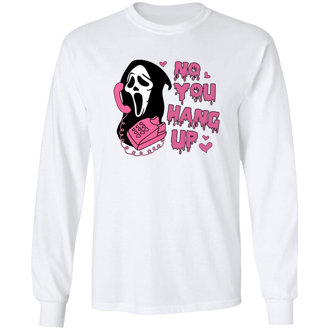 No You Hang Up Scream Sweatshirt