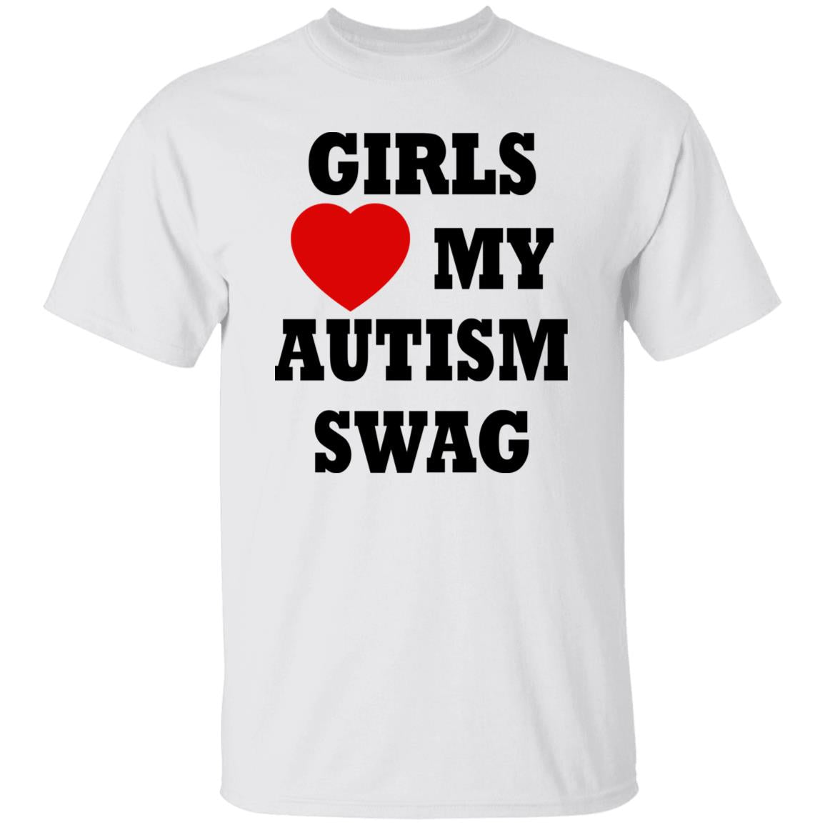 Girls Love My Autism Swag Shirt