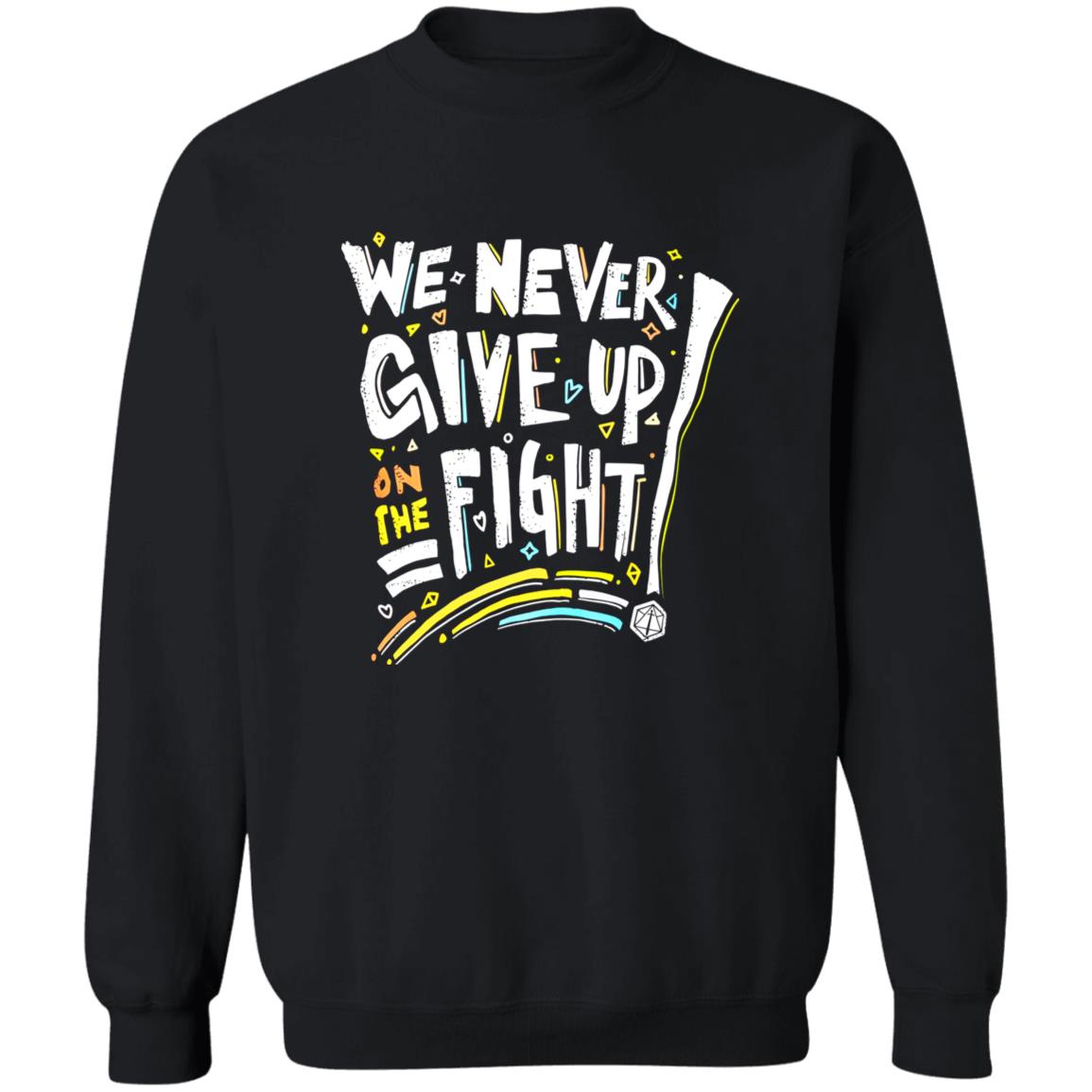 We Never Give Up On The Fight Shirt