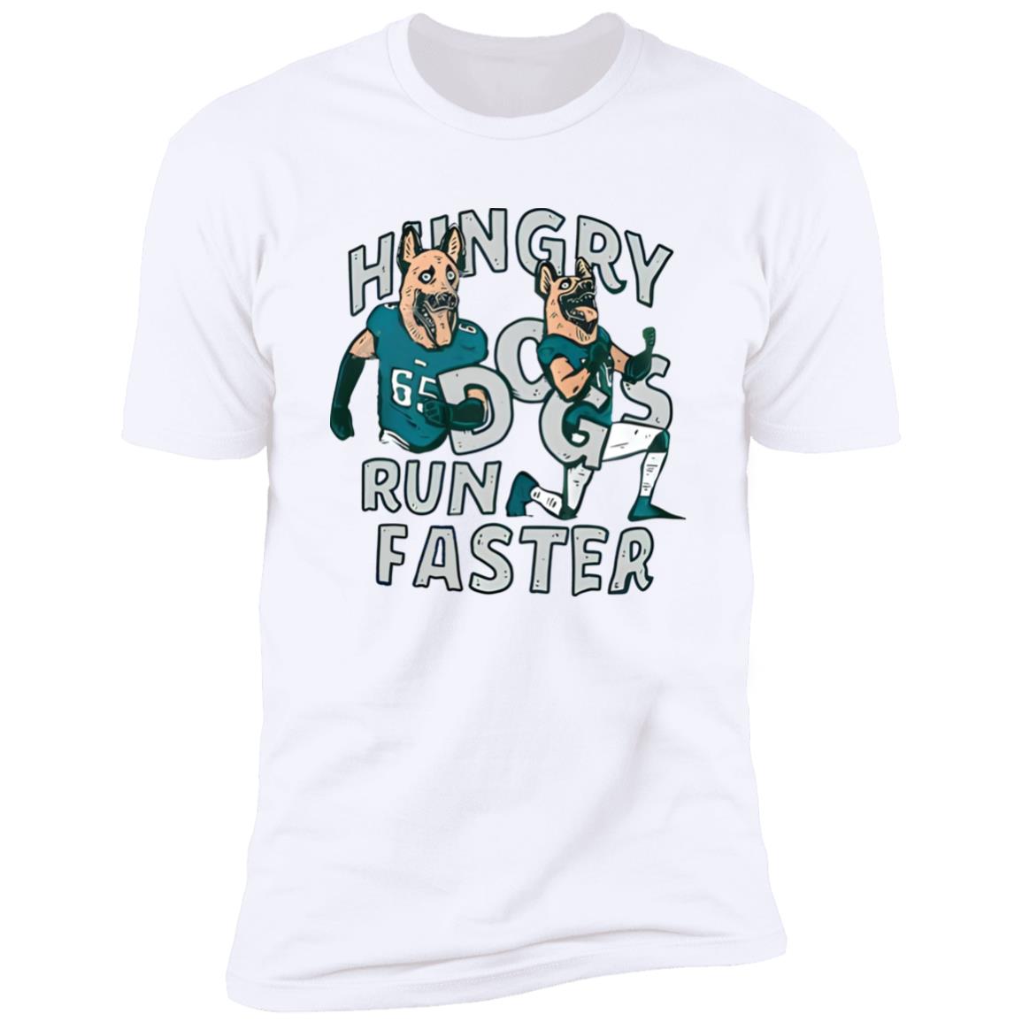 Hungry Dogs Run Faster Shirt