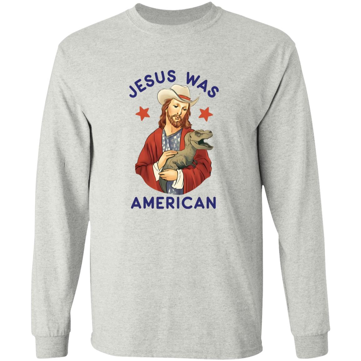 Jesus Was American Shirt