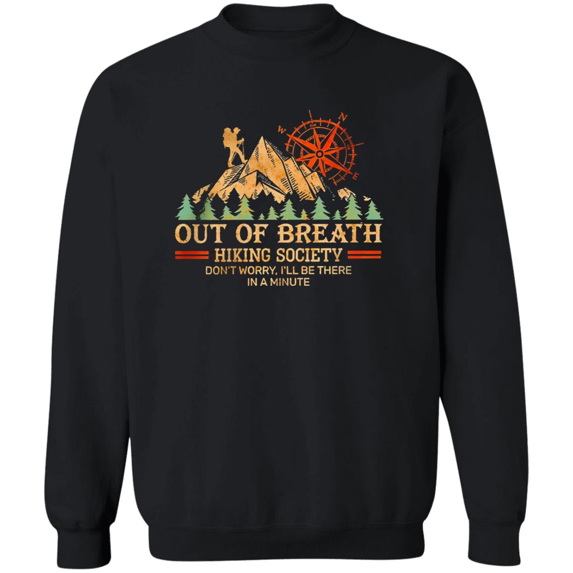 Out Of Breath Hiking Society Don’t Worry I’ll Be There In A Minute Shirt