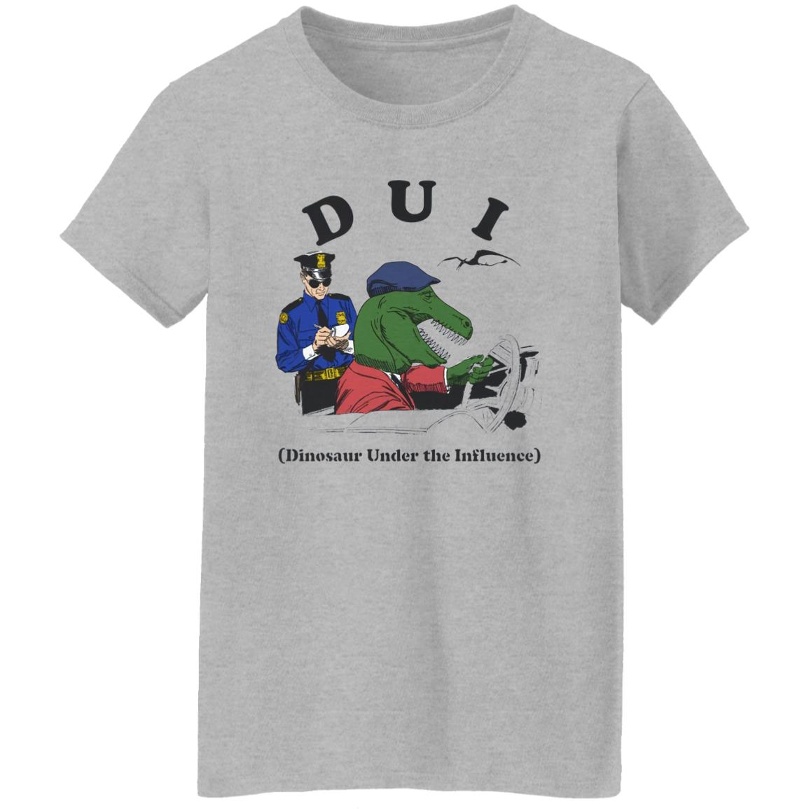 DUI – Dinosaur Under The Influence Shirt