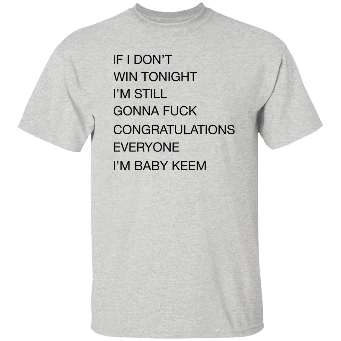 If I Don’t Win Tonight I’m Still Gonna Fuck Shirt