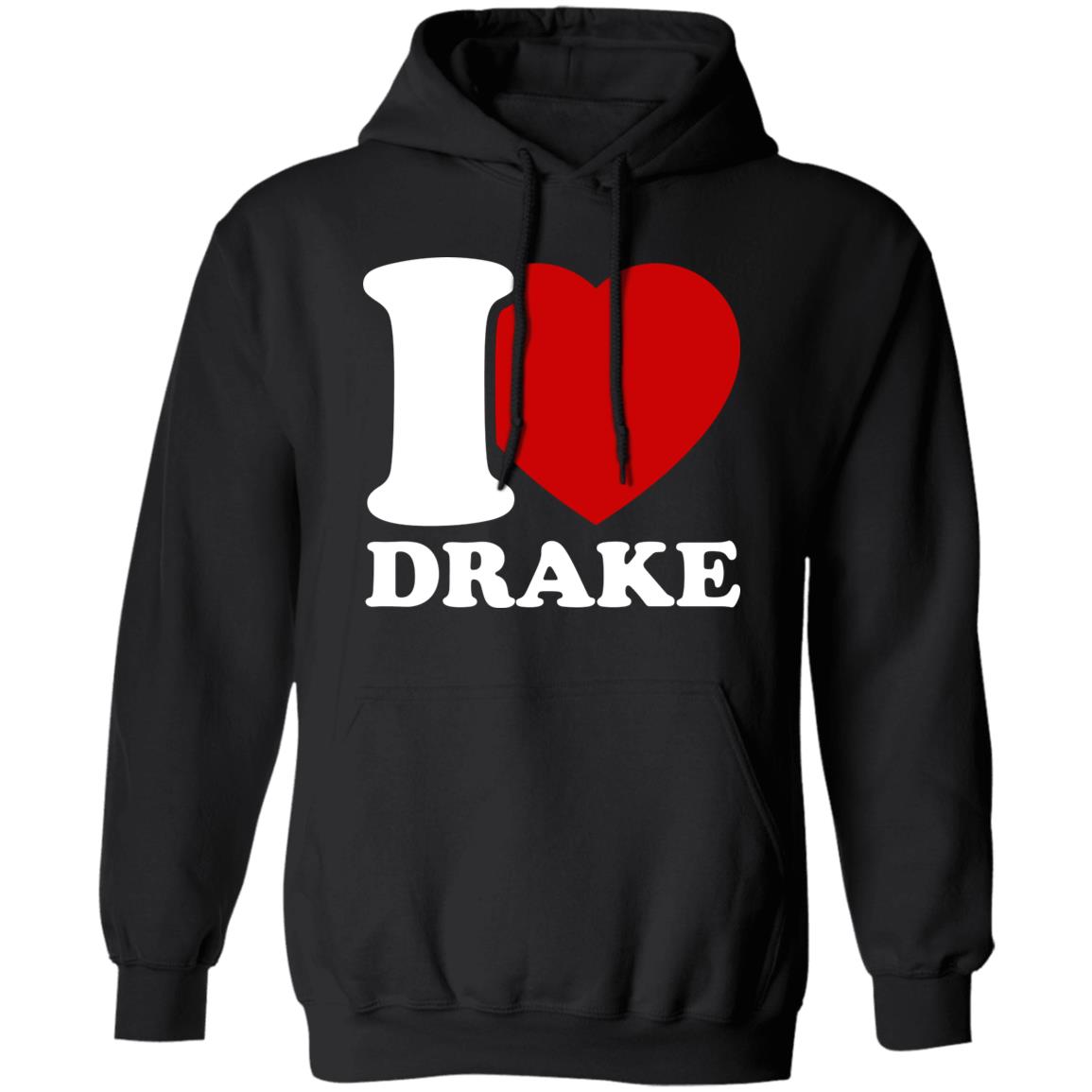 I Love Drake Shirt