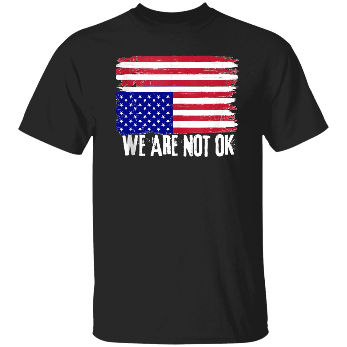 We are not OK shirt