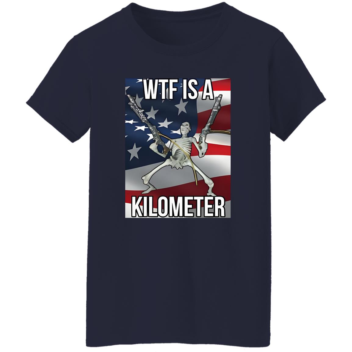 Wtf Is A Kilometer Shirt