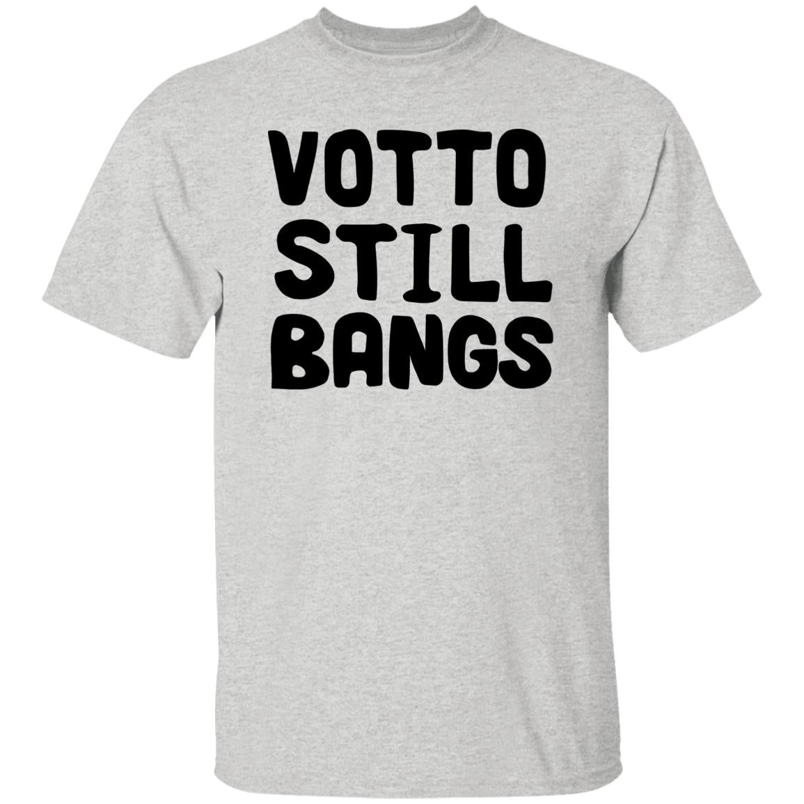 Votto Still Bangs Shirt