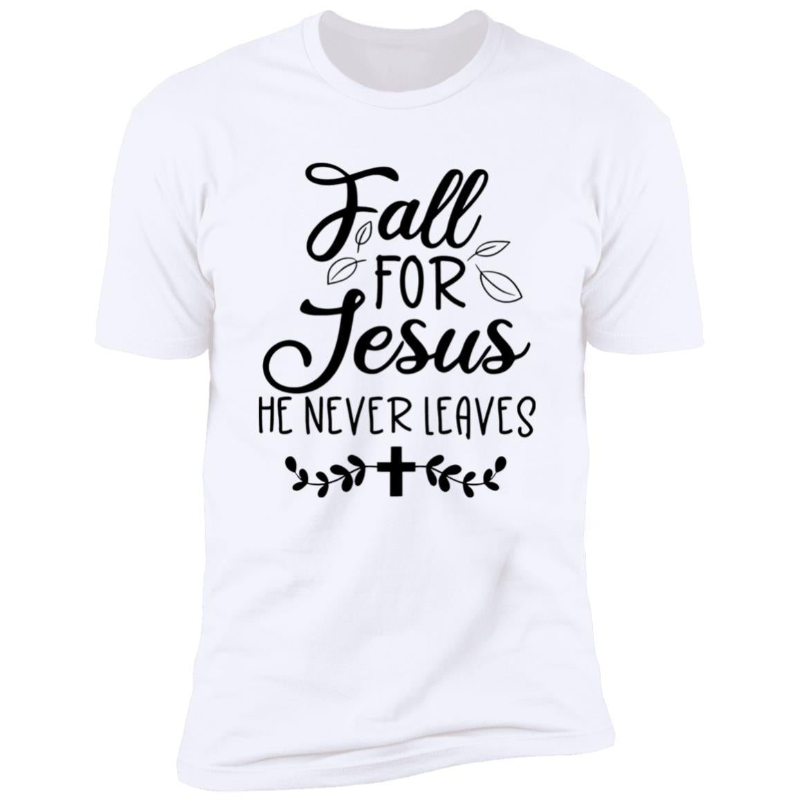 Fall For Jesus He Never Leaves Sweatshirt, Shirt