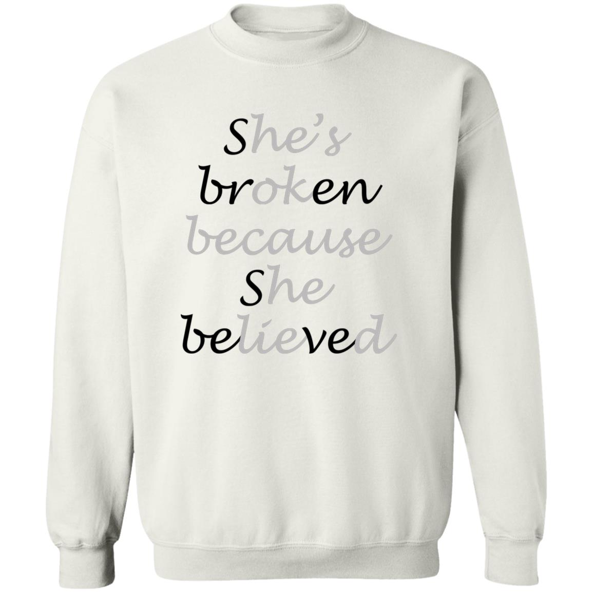 She Broken Because She Believed He’s Okay Because He Lied Shirt