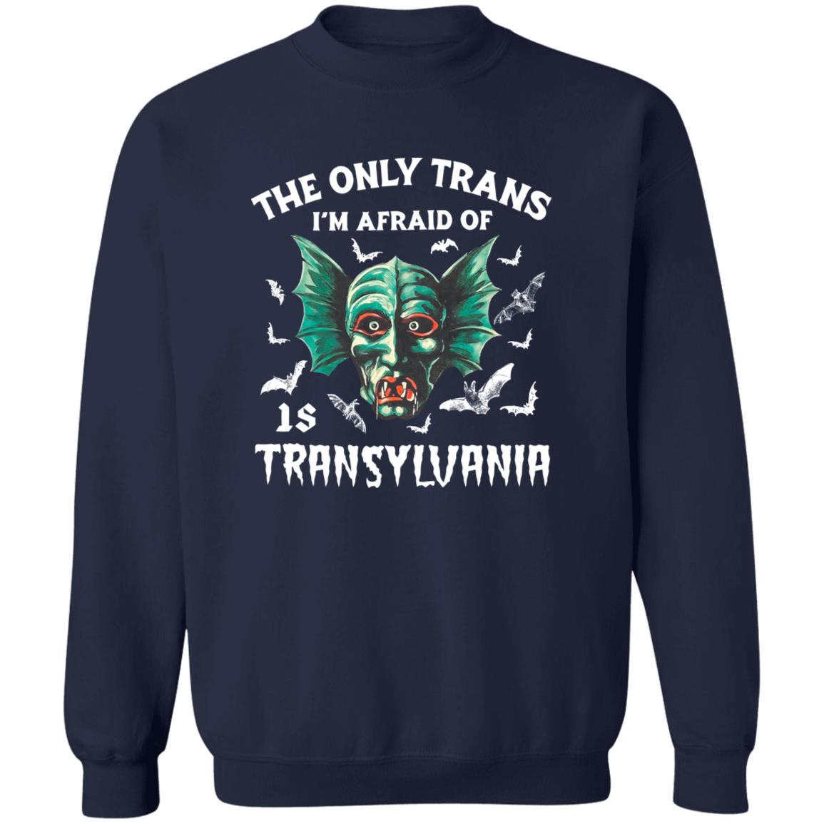 The Only Trans I’m Afraid Of Transyluania Shirt