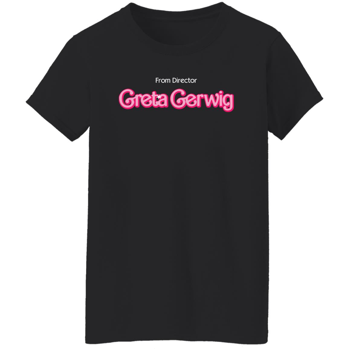 From Director Greta Gerwig Shirt