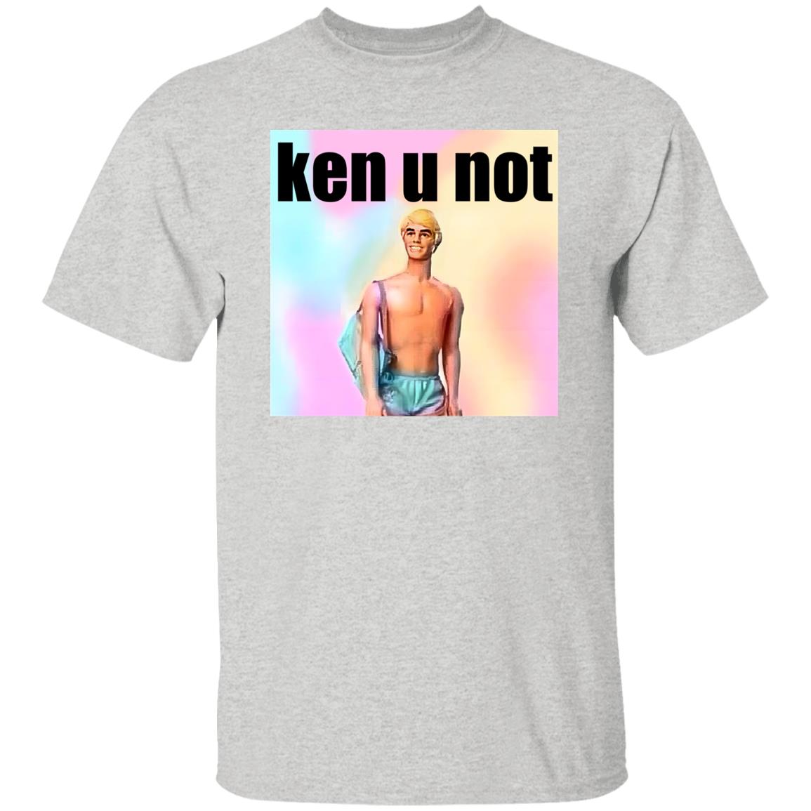 Ken U Not Shirt