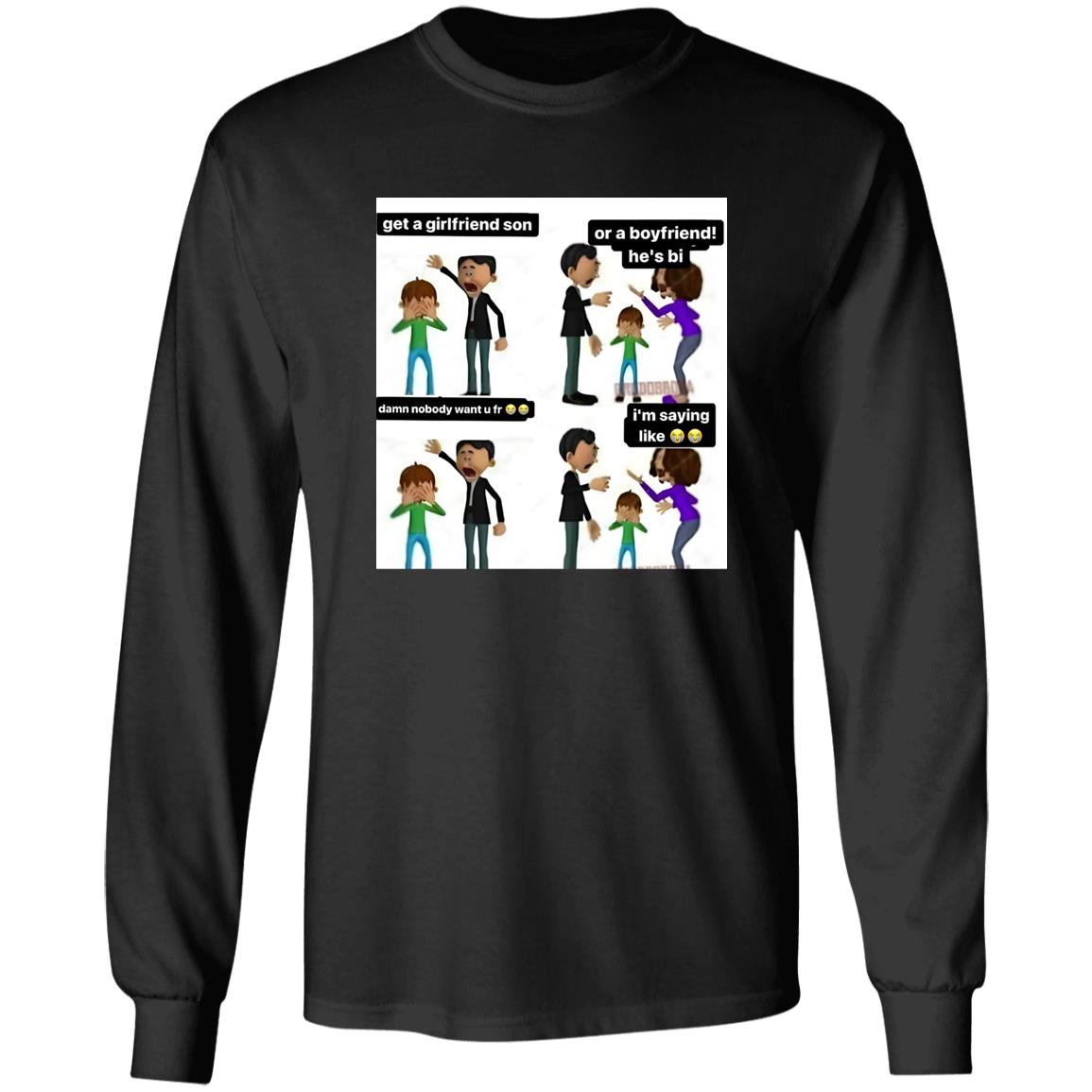 Get A Girlfriend Son Shirt
