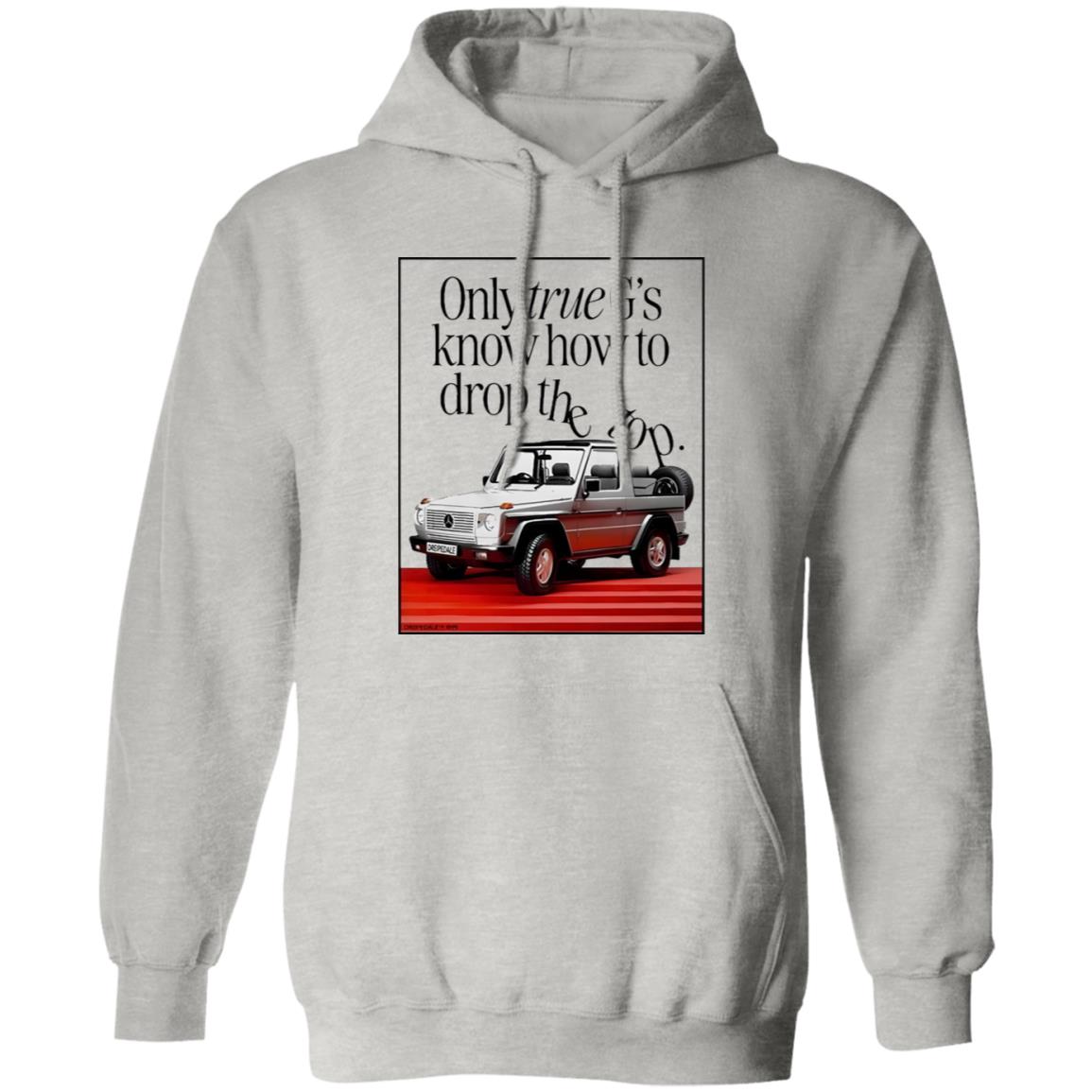 Only True G’s Know How To Drop The Top Shirt