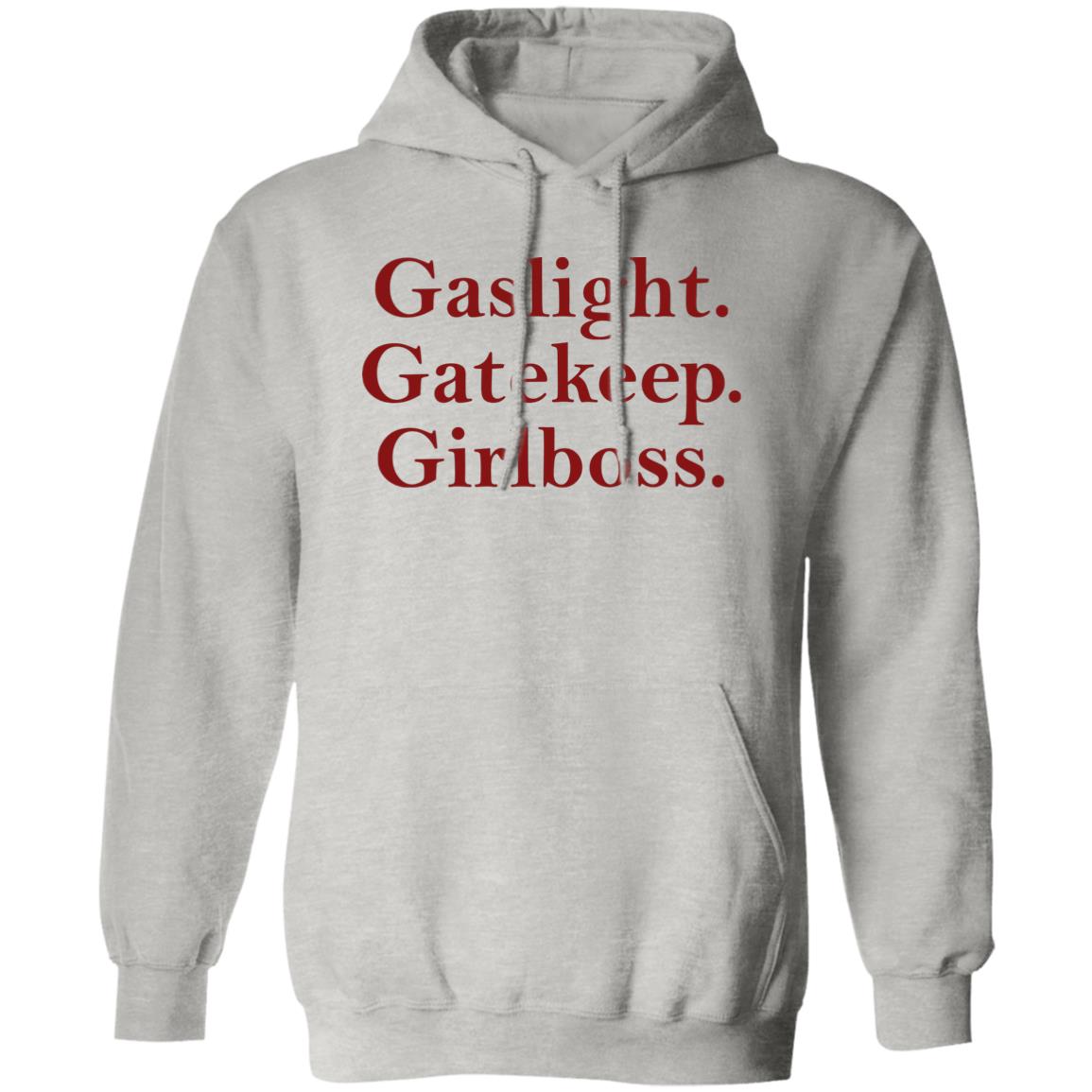 Gaslight Gatekeep Girlboss Shirt