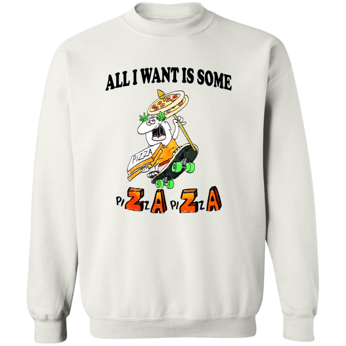 All I Want Is Some Pizza Pizza Shirt