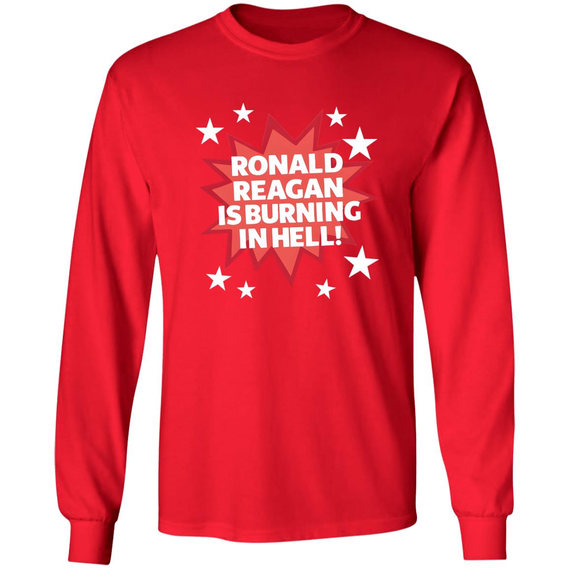 Ronald Reagan Is Burning In Hell Shirt