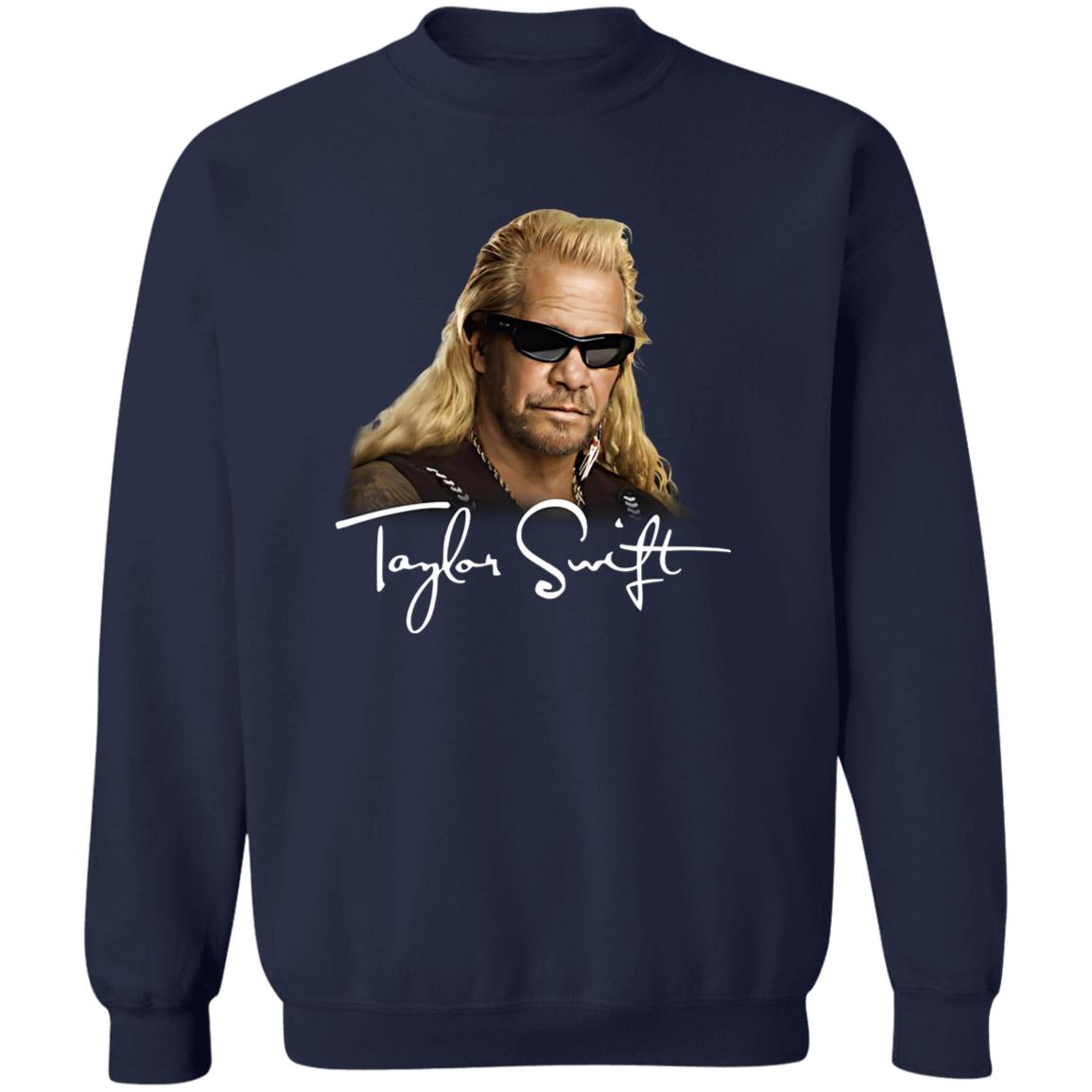 Duane Chapman Taylor Swift Dog The Bounty Hunter Shirt