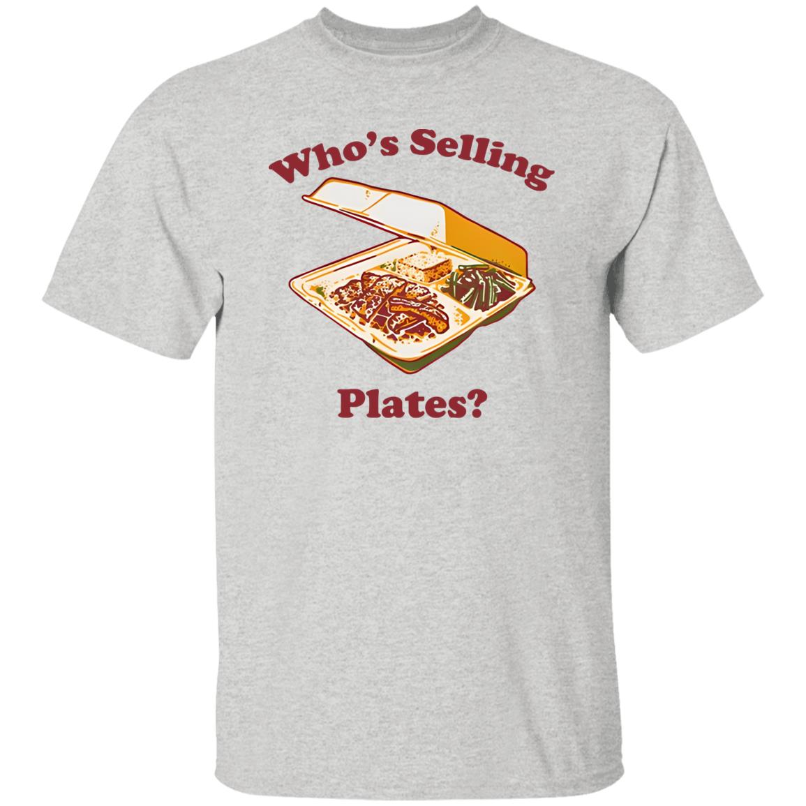 Who’s Selling Plates Shirt