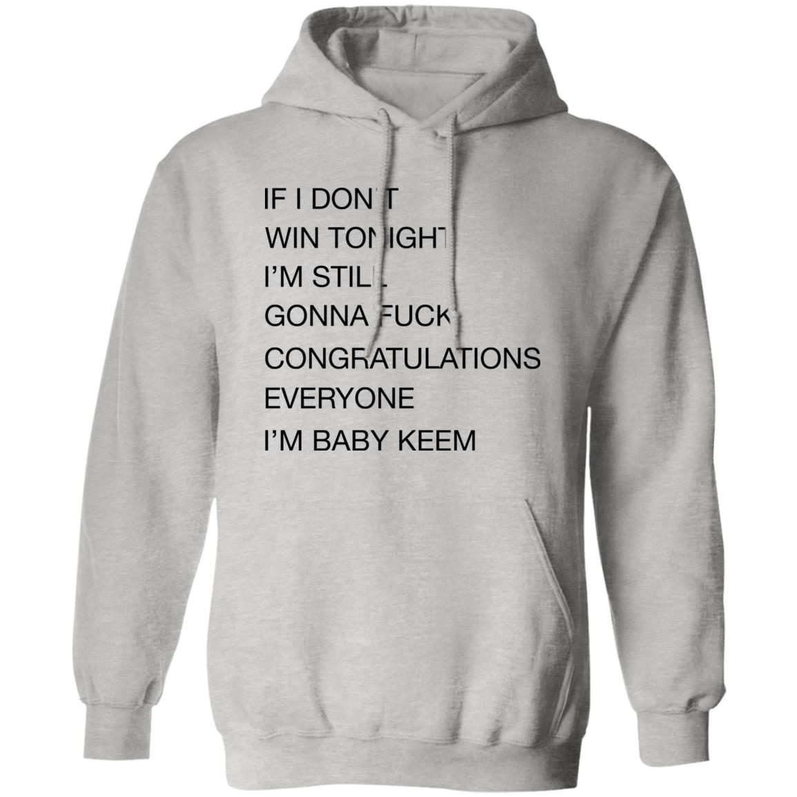 If I Don’t Win Tonight I’m Still Gonna Fuck Shirt