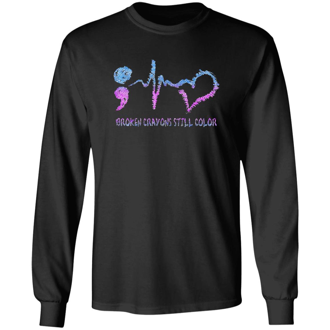 Broken Crayons Still Color Shirt