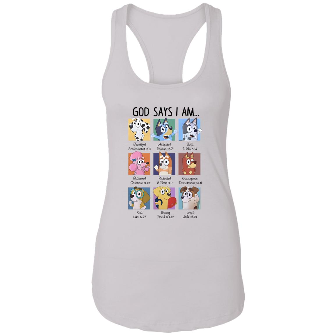 Bluey God Says I Am Shirt