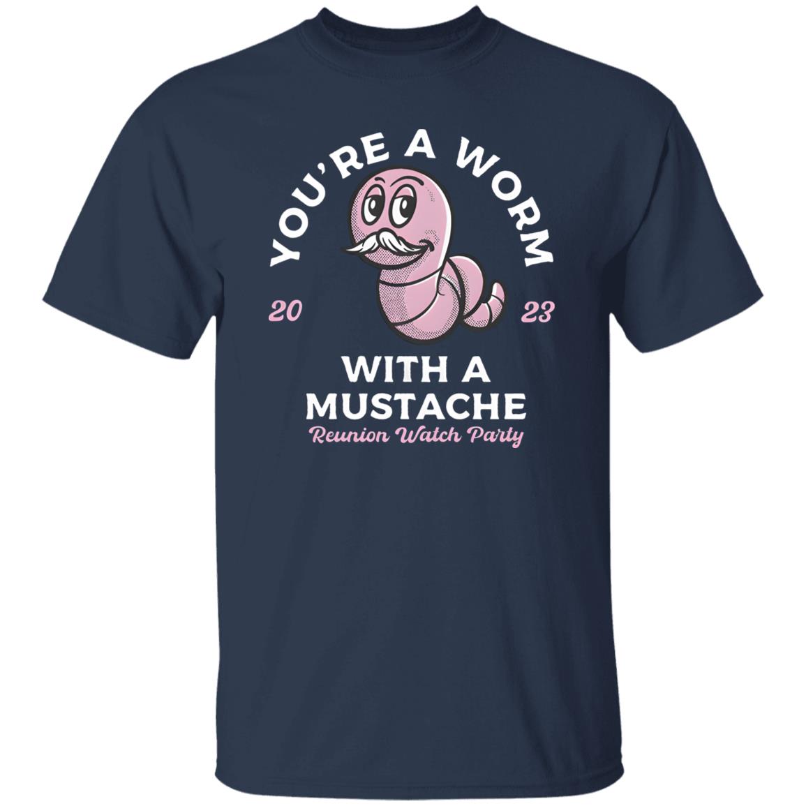 Worm With A Mustache Shirt