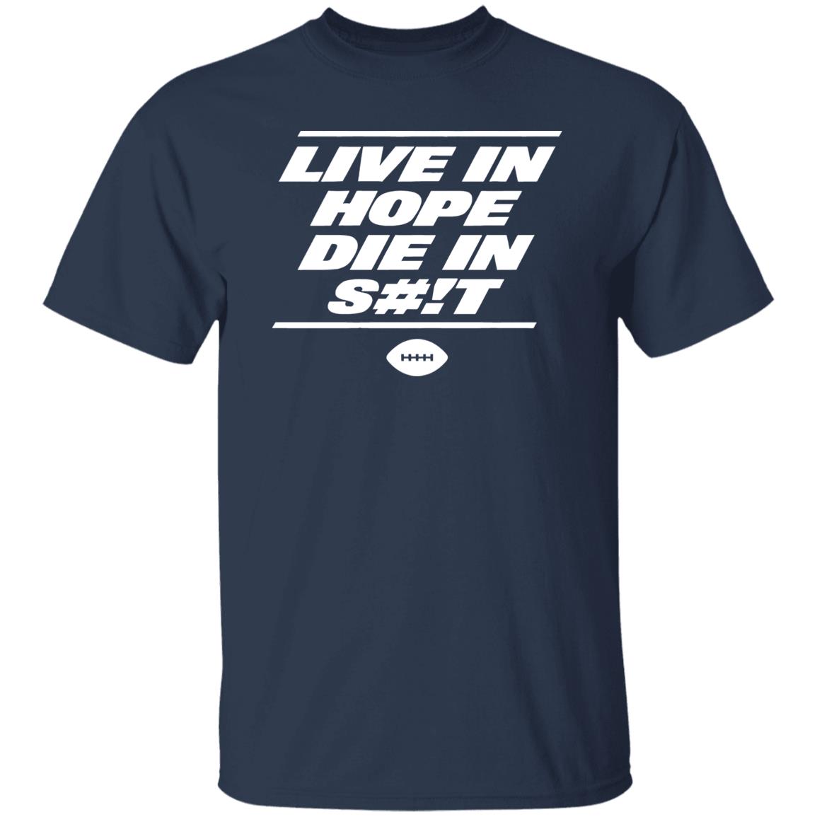 NY Mets Live In Hope Die In Shit Shirt