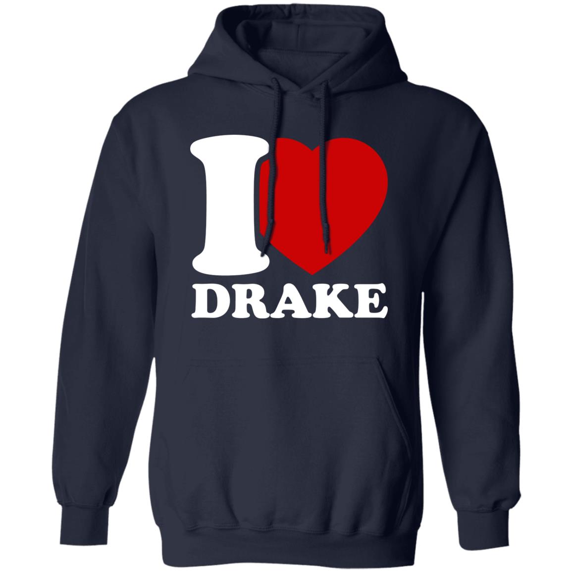 I Love Drake Shirt