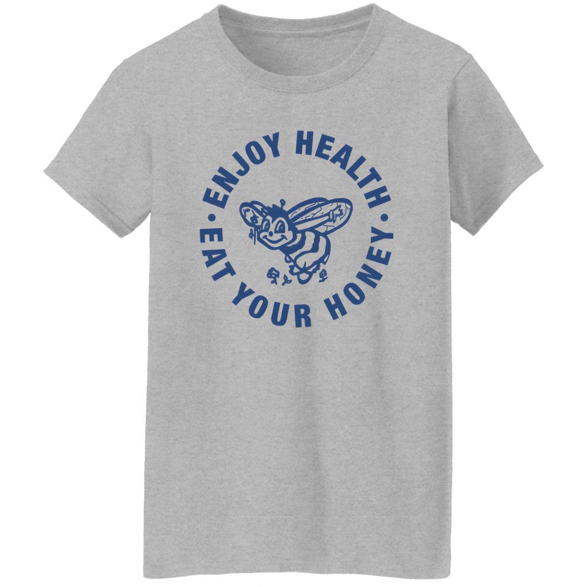 Enjoy Health Eat Your Honey Shirt