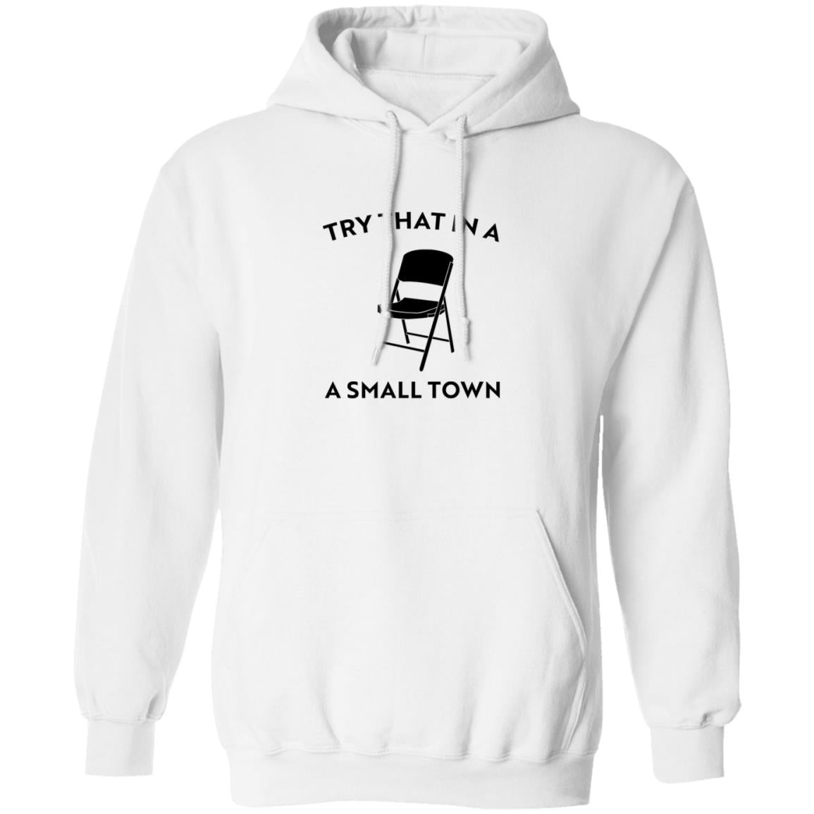 Try That In A Small Town Chair Shirt