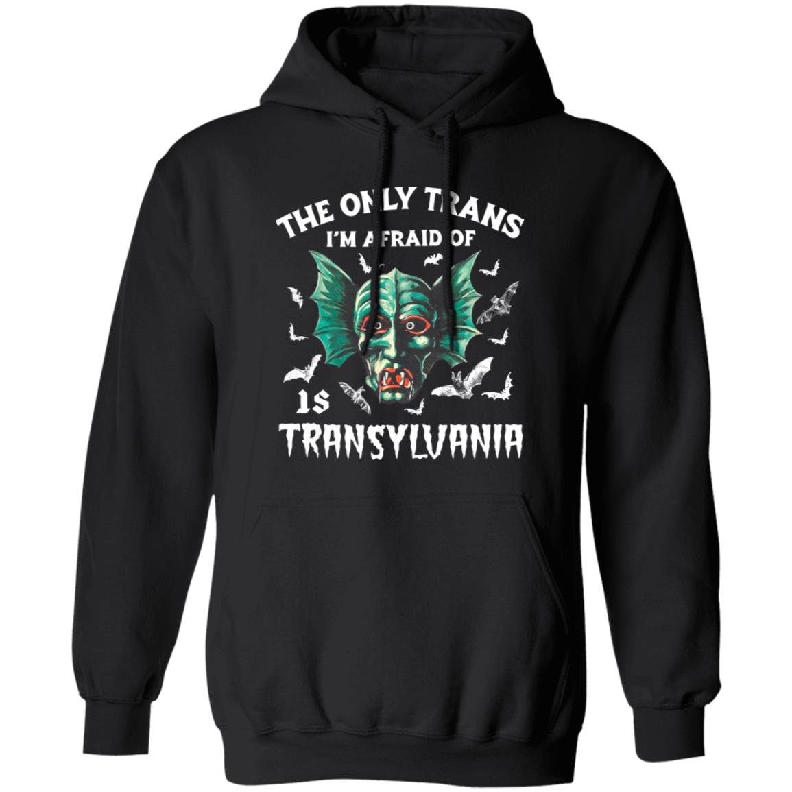 The Only Trans I’m Afraid Of Transyluania Shirt