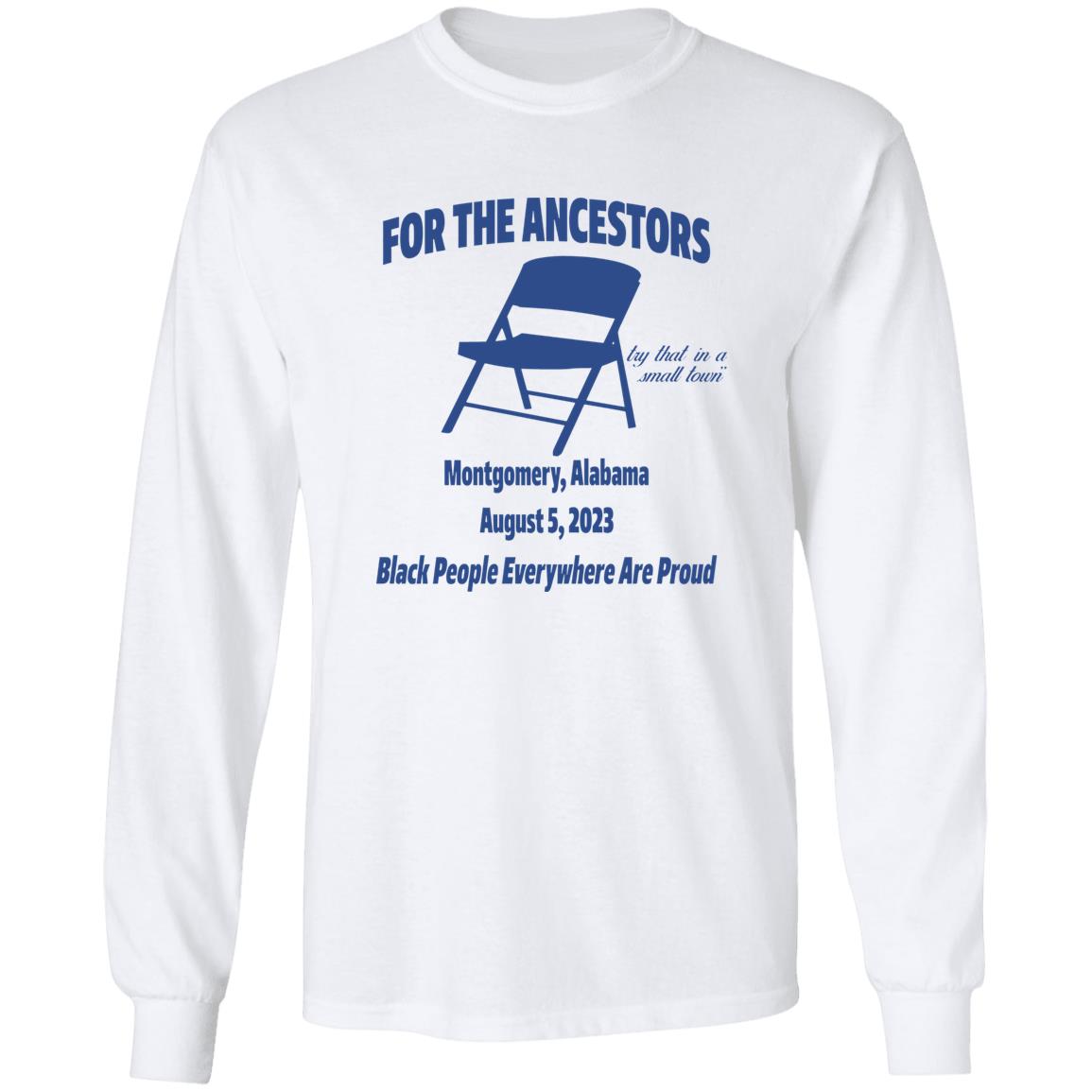 For The Ancestors Try That In A Small Town Montgomery Alabama Shirt